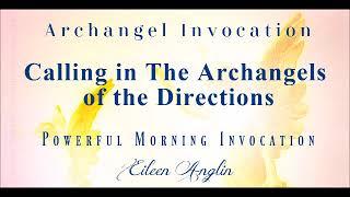 Calling In The Angels Of the Four Directions  Morning Meditation and Archangel Invocation