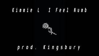 Kimmie L - I feel numb