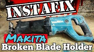 Repairing a Makita JR3051T recip saw with a faulty tool holder and broken blade inside.