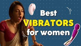 How To Choose The Best Vibrator For Women | Vitamin Stree