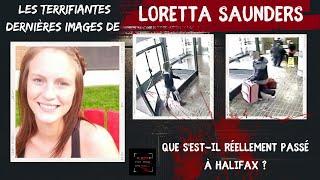 LORETTA SAUNDERS : Les images terrifiantes de sa dernière journée