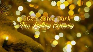 2022 Estes Park Tree Lighting Ceremony