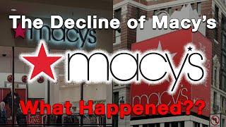 The Decline of Macy's...What Happened?