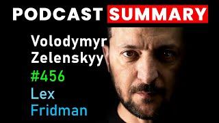 Volodymyr Zelenskyy: Ukraine, War, Peace, Putin, Trump & NATO | Lex Fridman Podcast Summary