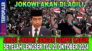 JOKOWI AKAN DI ADILI...!! AWASI JOKOWI JANGAN SAMPAI KABUR SETELAH LENGSER TGL 20 OKTOBER 2024!