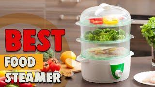 Best Food Steamer  in 2022 – An Exclusive Review to Watch!