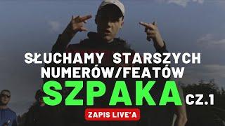 SZPAKU: SŁUCHAMY STARYCH NUMERÓW/FEATÓW | ZAPIS LIVE'A 