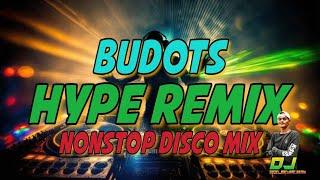 NONSTOP BUDOTS HYPE SAYAWAN - PAK PONG WONG NONSTOP DISCO MIX | DJRANEL BACUBAC REMIX |