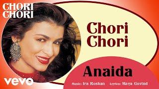 Chori Chori - Anaida | Official Hindi Pop Song