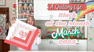 Quilt Block of the Month: March 2025 | A Quilting Life