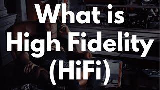 What is HiFi?