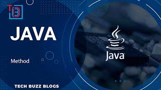 Java - Method | TECH BUZZ BLOGS