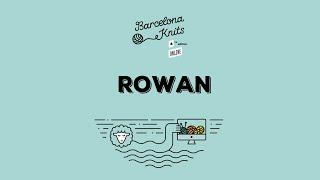 BARCELONA KNITS 2021 | Rowan Lanas