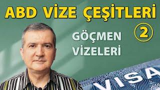 ABD Vize Çeşitleri 2 (Göçmen Vizeleri ve Green Card) | Amerika Danışmanı