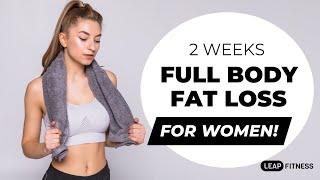 FULL BODY Fat Loss FOR WOMEN in 2 Weeks | Fast Lose Weight Workout at Home
