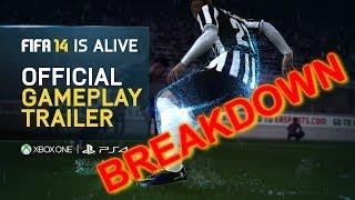 FIFA 14 is Alive | Official Gameplay Trailer Breakdown | Xbox One & PS4