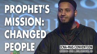 Prophet's Mission: Changed People by Mufti Hussain Kamani | ICNA-MAS Convention 2018