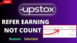 Upstox Refer Not Count (Upstox Refer Earning Not Count 2024)