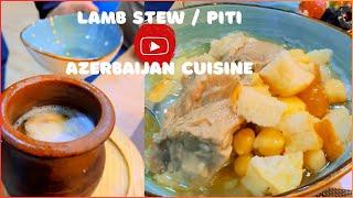 Piti | lamb Stew | Azerbaijan Cuisine | My Kitchen Vlog