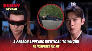 A Person Appears Identical to Wu Zhu, He Murdered Fie Jie|  Joy Of Life 2 ep 28
