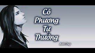 Cô Phương Tự Thưởng | Anh Duy