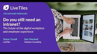 On-demand Webinar: Do you still need an intranet? With Sam Marshall from Clearbox Consulting.