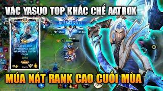 Wild Rift | Yasuo Lên Top Khắc Chế Kèo Aatrox Rank Cao Cuối Mùa Tốc Chiến