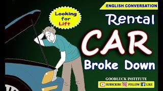 Rental Car Broke Down || Roadside Assistance || English Conversation || Goodluck Institute