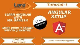 Tutorial-1 | Angular tutorial for Beginners | Installation |Lara Technology |