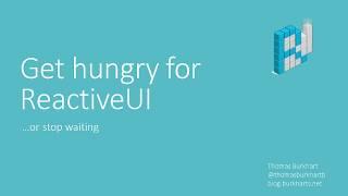 Thomas Burkhart - Getting Hungry for ReactiveUI with Xamarin Forms