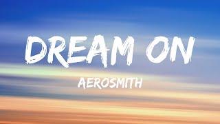 Aerosmith - Dream On (Lyrics)