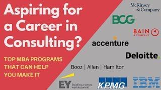 Aspiring for a career in Consulting? Top MBA programs that can help you make it