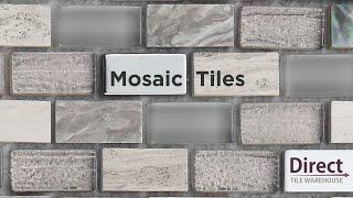 Mosaic Tiles - the best interior design tile style from Direct Tile Warehouse