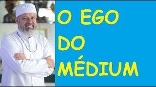 O ego do médium.