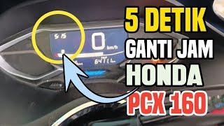 GAMPANG ‼️CARA UBAH INDIKATOR JAM PADA PCX 160 | CARA GANTI JAM HONDA PCX 160