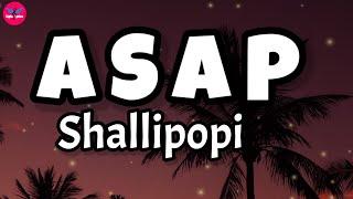 Shallipopi - ASAP (lyrics)