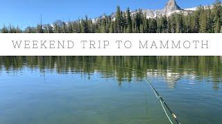 Weekend trip to Mammoth