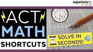 ACT® Math Shortcuts! Strategies, Hacks, & Tricks to SOLVE in SECONDS!