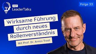 Wie Führungskräfte wirksam führen - #33 SMP LeaderTalks mit Prof. Dr. Armin Trost