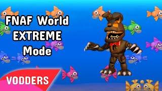 FNAF World Extreme Mode VOD | November 10, 2022