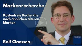 Markenrecherche - kostenfreie Recherche nach ähnlichen älteren Marken - Howto  #rolfclaessen