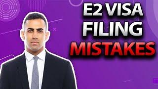 Don't Let These E2 Visa Mistakes Harm Your Application!