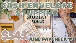 $543 Cash Envelope Stuffing | June Paycheck #3 Budget By Paycheck | 24 Year Old Budgets