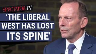 'We have lost our spine' – Tony Abbott on what's wrong with the liberal West