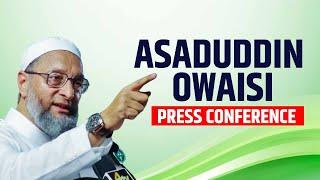 Asaduddin Owaisi LIVE | AIMIM Chief and Hyderabad MP Asaduddin Owaisi addresses Press Conference