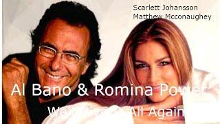 We'll Live It All Again  - Al Bano e Romina Power  -Testo con traduzione