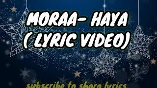 MORAA - HAYA ( Lyrics video) #lyrics #trendingvideo #haya #moraa