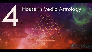 Fourth House in Vedic Astrology | 4th House @Jothishi