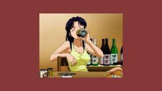 drinking beer with Misato to forget your responsibilities