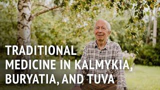 Traditional Medicine in Kalmykia, Buryatia and Tuva | Dr Andrey Terentyev